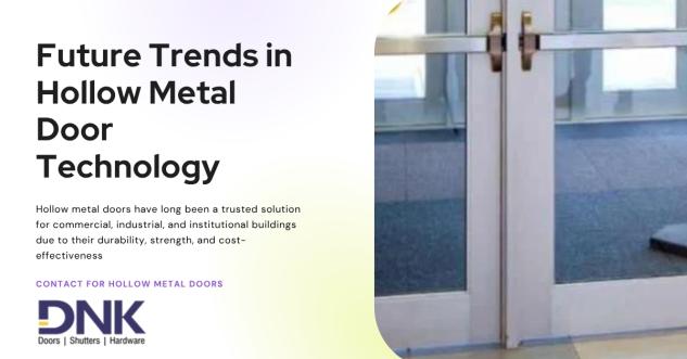 Future Trends in Hollow Metal Door Technology